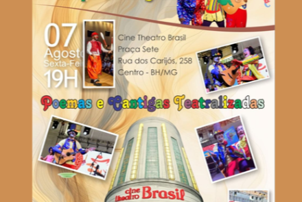 Cartaz promocional do espetáculo infantil "Eldvin Mendes & A Trupe da Alegria - Poemas e Cantigas Teatralizadas", que acontecerá na sexta-feira, 07 de agosto, às 19h, no Cine Theatro Brasil (Praça Sete, Rua dos Carijós, 258, Centro - BH/MG). A imagem possui fundo claro decorado com fotos de palhaços, músicos e malabaristas em cena, com a fachada iluminada do Cine Theatro Brasil destacada na parte inferior central.