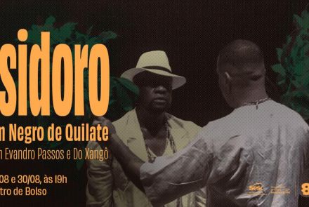 Foto de capa de divulgação para o espetáculo: "Isidoro - Um Negro de Quilate"