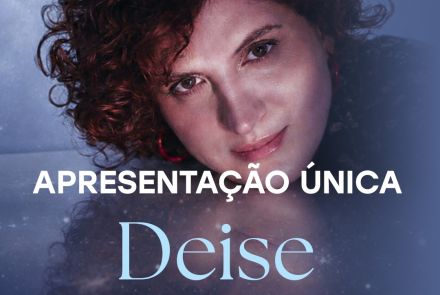 Show: Deise “Singularidades ao Vivo” 