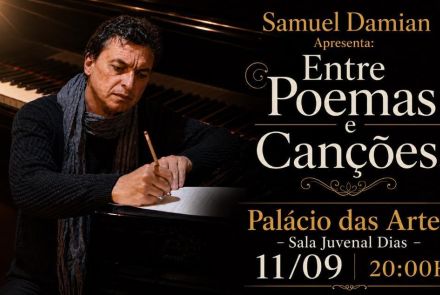 Foto de capa para a apresentação do Samuel Damian "Entre poemas e canções" no palácio das artes, dia 11 de novembro 