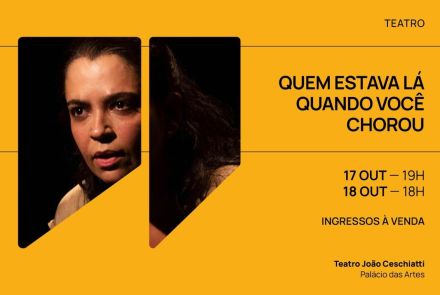 Foto de capa para o espetáculo "Quem estava lá quando você chorou"
